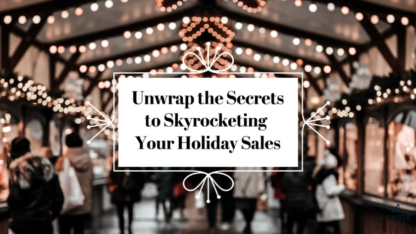 Unwrap the Secrets to Skyrocketing Your Holiday Sales