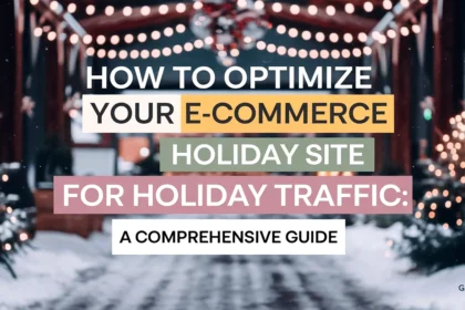 image with the text "How to Optimize Your E-commerce Site for Holiday Traffic: A Comprehensive Guide" in the center. The text is in a cool and engaging font, with a good color. The background image is a festive holiday scene with a snowy landscape, Christmas trees, and light decorations. The text is superimposed over the image.